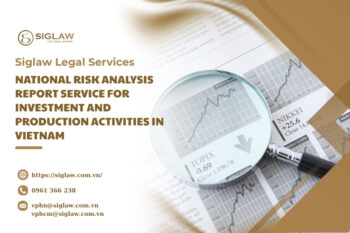 National risk analysis report service for investment and production activities in Vietnam