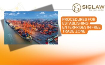 PROCEDURES FOR ESTABLISHING ENTERPRISES IN FREE TRADE ZONE