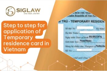 Step to step for application of Temporary residence card in Vietnam