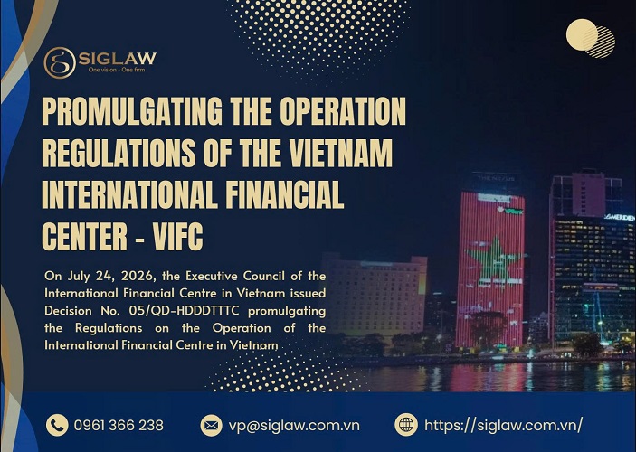 Regulations on the Operation of the IFC in Vietnam: 06 Key Contents Businesses Need to Know