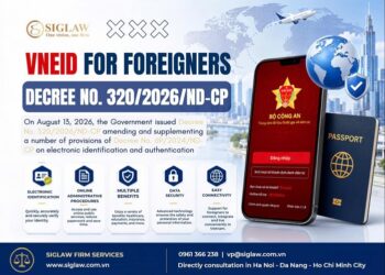 FOREIGNERS TO GAIN EXPANDED ACCESS TO VNEID: KEY CHANGES UNDER DECREE NO. 320/2026/ND-CP